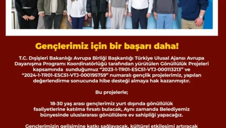 Burdur Belediyesi’nin iki gençlik projesi Avrupa Dayanışma Programı’ndan hibe desteği aldı